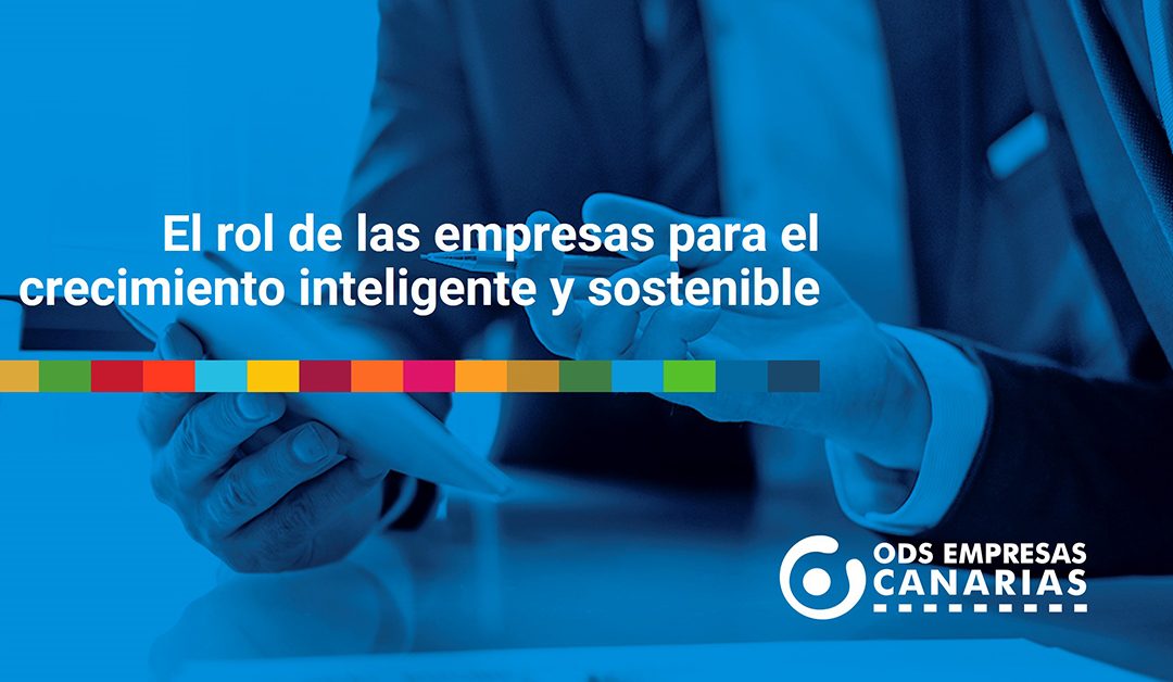 El rol de las empresas para el crecimiento inteligente y sostenible de Canarias